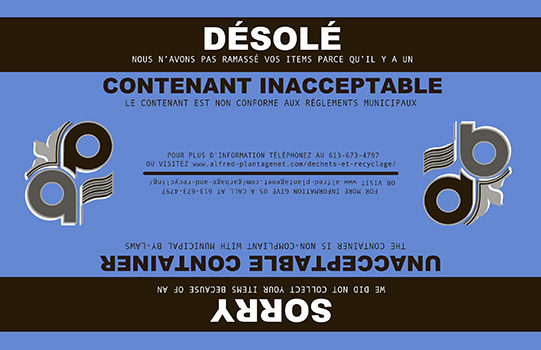 Autocollant bleu indiquant un conteneur inacceptable pour la collecte hebdomadaire des ordures et du recyclage. Appelez le 6 1 3 6 7 3 4 7 4 pour plus d'informations.